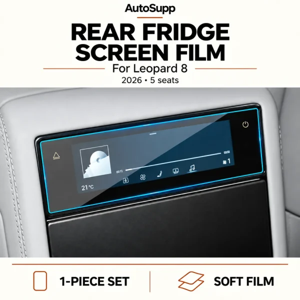One rear fridge control screen soft film for the specified 2026 Leopard 8 five-seat layout